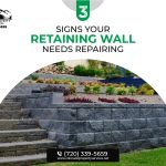 3 Signs Your Retaining Wall Needs Repairing